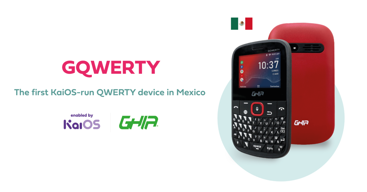 Unveiling GHIA GQWERTY, the first KaiOS phone pack a QWERTY keyboard in Mexico